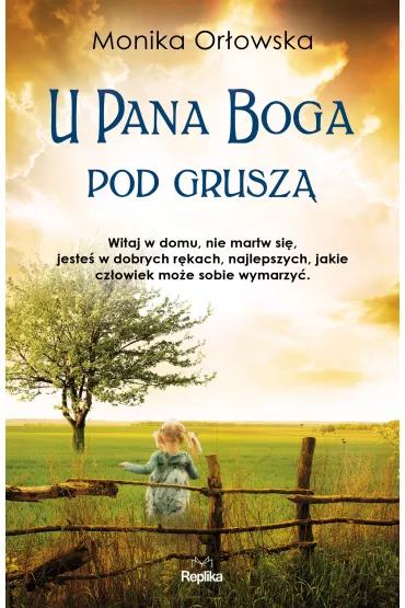U pana Boga pod grusz� - Monika Or�owska