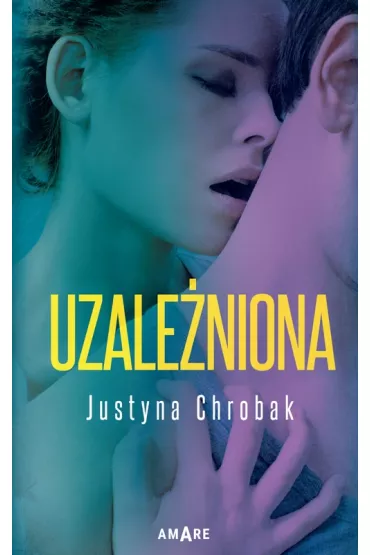 Uzale�niona - Justyna Chrobak