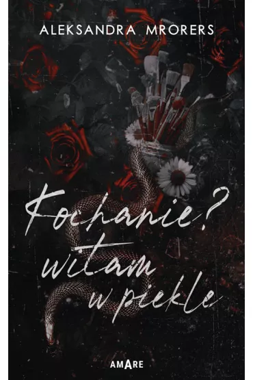 Kochanie? Witam w piekle - Aleksandra  Mrorers