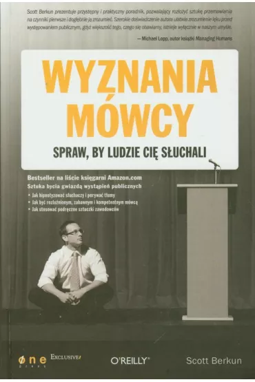 Wyznania m�wcy Spraw by ludzie Ci� s�uchali - Scott Berkun