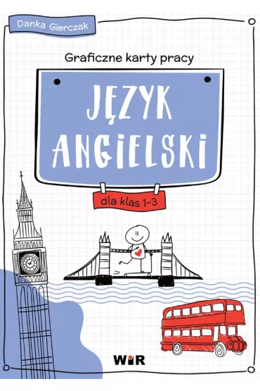 J�zyk angielski. Graficzne karty pracy dla klas 1-3 - Danka Gierczak