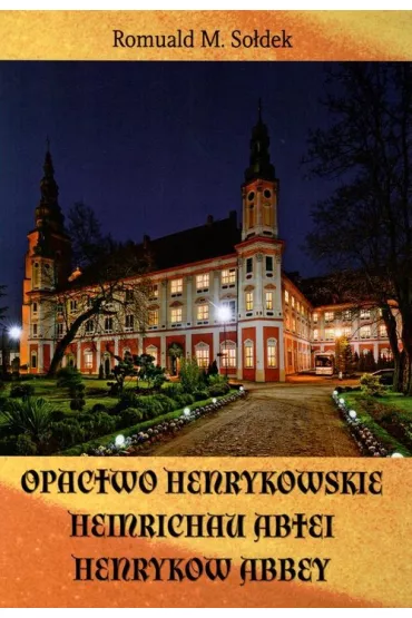 Opactwo henrykowskie - Romuald M So�dek