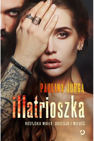 Matrioszka. Rosyjska mafia. Tom 1 - Paulina Jurga