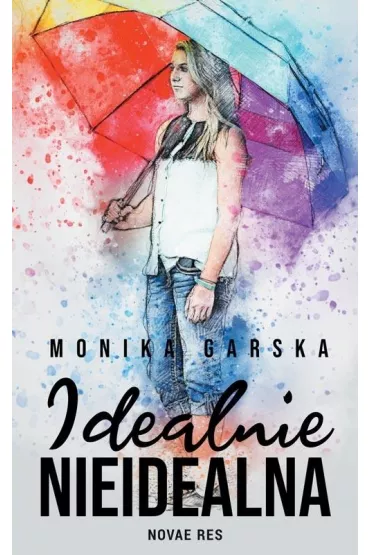 Idealnie nieidealna - Monika  Garska