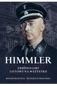 eBook Himmler. Zbrodniarz gotowy na wszystko mobi epub