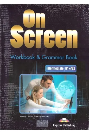 On Screen Intermediate B1+/B2. Workbook + Gramarbook - Jenny Dooley, Virginia Evans