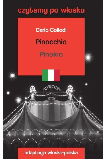 Pinocchio / Pinokio. Czytamy po w�osku - Carlo Collodi