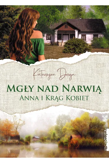 Mg�y nad Narwi�. Anna i Kr�g Kobiet - Katarzyna Droga