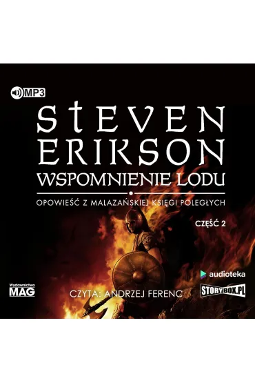 Audiobook CD MP3 Wspomnienie lodu. Malaza�ska Ksi�ga Poleg�ych. Tom 3. Cz�� 2 - Steven Erikson