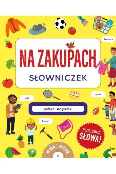 Na zakupach. S�owniczek polsko-angielski. Ksi��ka z wysuwankami - Amanda  Enright
