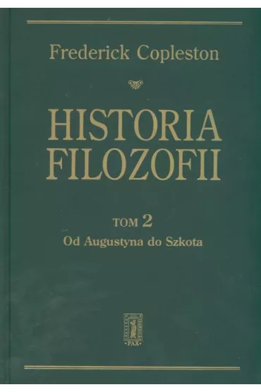 Od Augustyna do Szkota. Historia filozofii. Tom 2 - Frederick Copleston