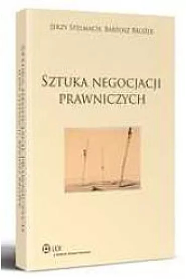 Sztuka negocjacji prawniczych - Bartosz Bro�ek, Jerzy Stelmach
