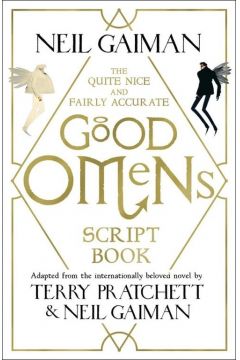The Quite Nice AND Fairly Accurate Good Omens Script Book