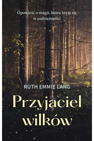 Przyjaciel wilk�w - Ruth Emmie Lang