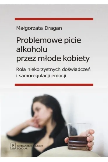 Problemowe picie alkoholu przez m�ode kobiety OT - Ma�gorzata Dragan