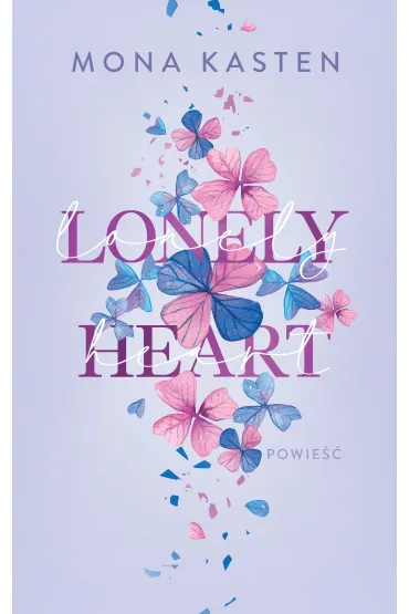 Lonely Heart. Scarlet Luck. Tom 1 - Mona Kasten