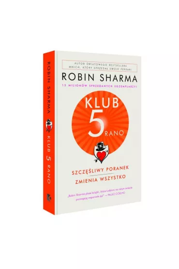 Klub 5 rano. Szczliwy poranek zmienia wszystko - Robin Sharma