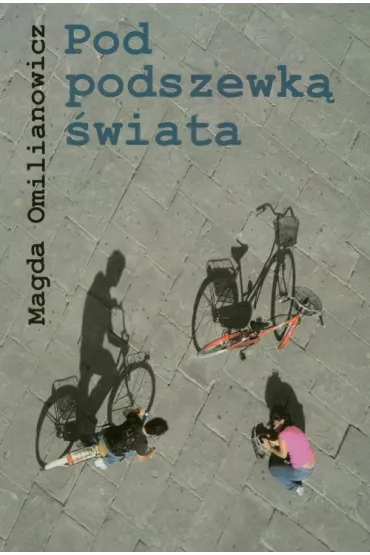 Pod podszewk� �wiata - Magda Omilianowicz