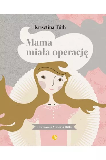 Mama mia�a operacj� - Krisztina T�th