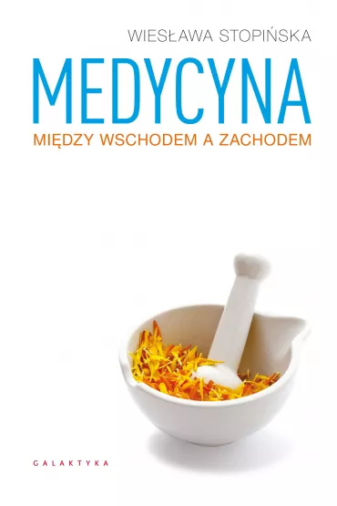 Medycyna midzy Wschodem a Zachodem - Wiesawa Stopiska
