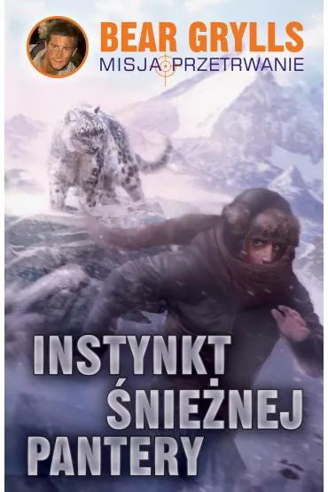 Misja Przetrwanie. Instynkt �nie�nej pantery. Tom 8 - Bear Grylls