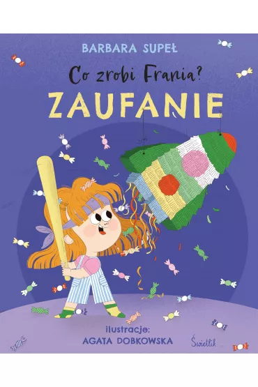 Zaufanie. Co zrobi Frania? Tom 7 - Barbara Supe