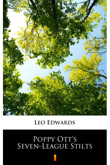 eBook Poppy Ott`s Seven-League Stilts mobi epub - Leo Edwards