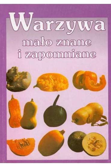 Warzywa ma�o znane i zapomniane
