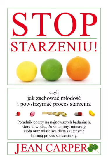 Stop starzeniu - Jean Carper