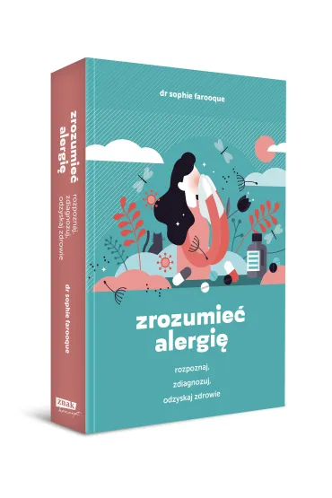 Zrozumie� alergi�. Rozpoznaj, zdiagnozuj i odzyskaj zdrowie - Sophie  Farooque