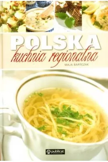 Polska kuchnia regionalna - Maja Bartczak