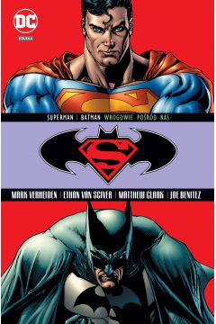 Wrogowie pord nas. Superman/Batman. Tom 5