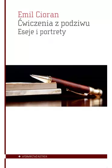 wiczenia z podziwu - Emil Cioran