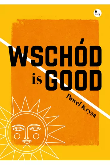 Wsch�d is GOOD - Pawe�  Krysa