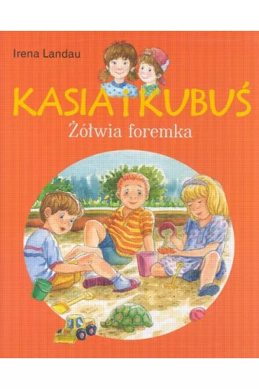 Kasia i Kubu� ��wia foremka - Irena Landau