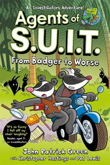 Agents of S.U.I.T. From Badger to Worse - John Patrick  Green