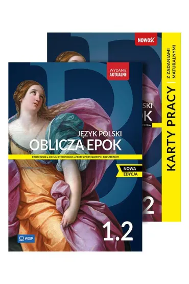 Oblicza epok. J�zyk polski. Podr�cznik. Karty pracy i zadania maturalne. Liceum i technikum. Klasa 1. Cz�� 2. Zakres podstawowy i rozszerzony. Nowa edycja - Adam Kalbarczyk, Dariusz Trze�niowski, Dariusz Chemperek