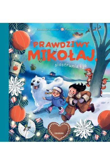 Prawdziwy Miko�aj, siostrunia i ja - Emma  Karinsdotter