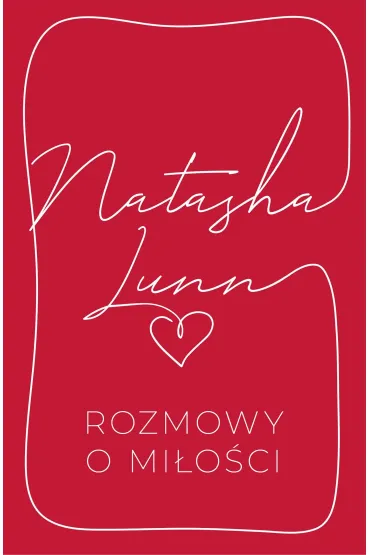 Rozmowy o mi�o�ci - Natasha  Lunn