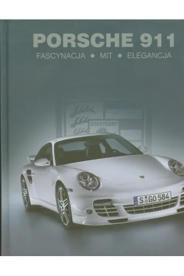 Porsche 911. Fascynacja. Mit. Elegancja - Frank Biller