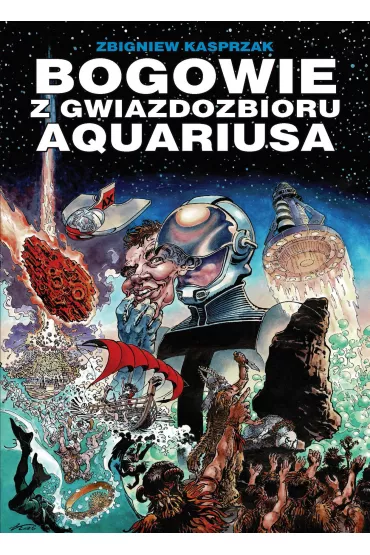 Klasyka polskiego komiksu Bogowie z gwiazdozbioru Aquariusa - Tadeusz Markowski, Wies�awa Wierzchowska, Zbigniew Kasprzak, Andrzej  Krzepkowski
