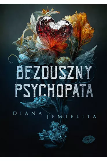 Bezduszny psychopata - Diana Jemielita
