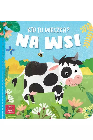 Kto tu mieszka? Na wsi - Anna Podg�rska