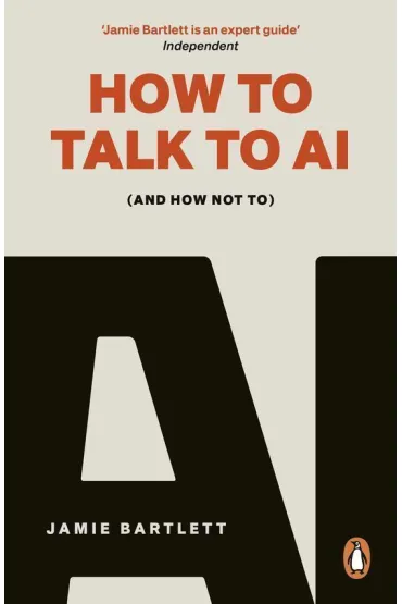 How to Talk to AI - Jamie  Bartlett