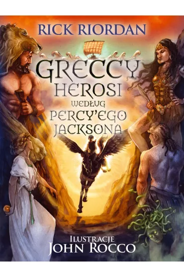 Greccy herosi wed�ug Percy`ego Jacksona - Rick Riordan