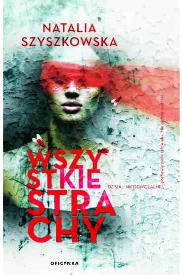 Wszystkie strachy - Natalia  Szyszkowska
