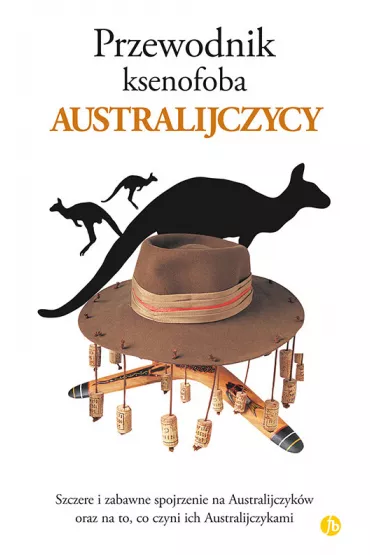 Australijczycy Przewodnik ksenofoba - Taylor Mike, Ken Hunt