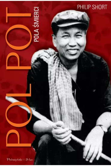 Pol Pot pola �mierci - Philip Short