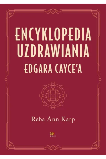 Encyklopedia uzdrawiania Edgara Cayce`a - Reba Ann Karp