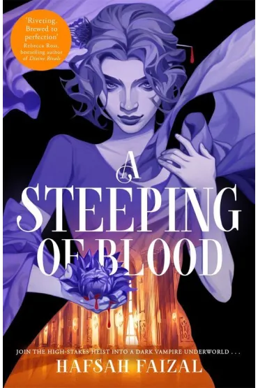 A Steeping of Blood - Hafsah Faizal